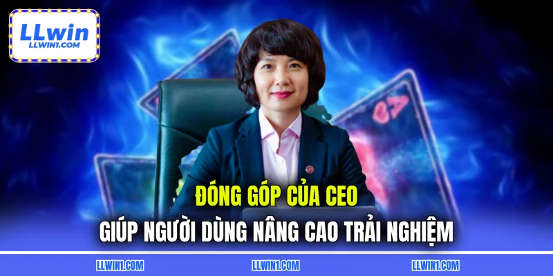 Đóng góp của CEO giúp người dùng nâng cao trải nghiệm