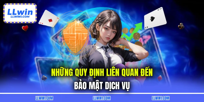 Những quy định liên quan đến bảo mật dịch vụ